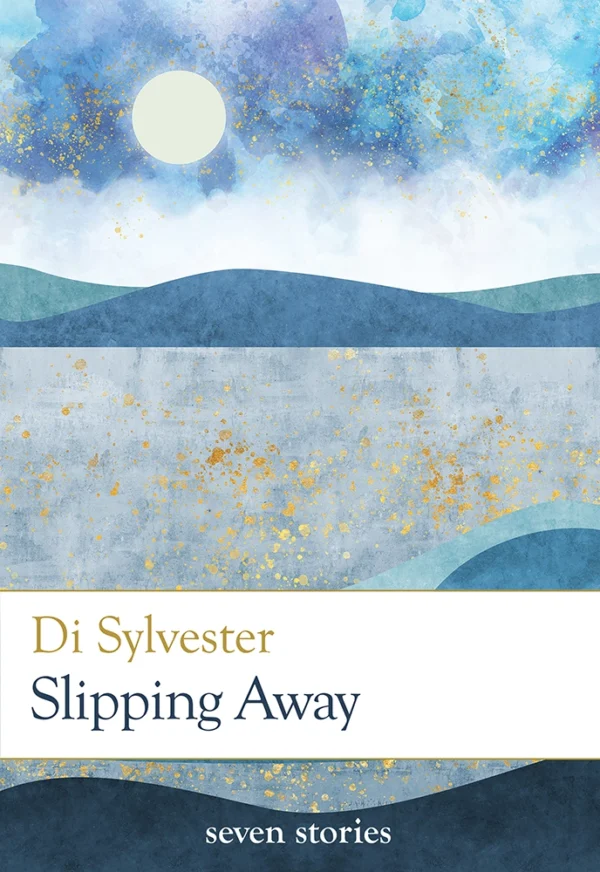 Slipping Away - Di Sylvester - poesis press