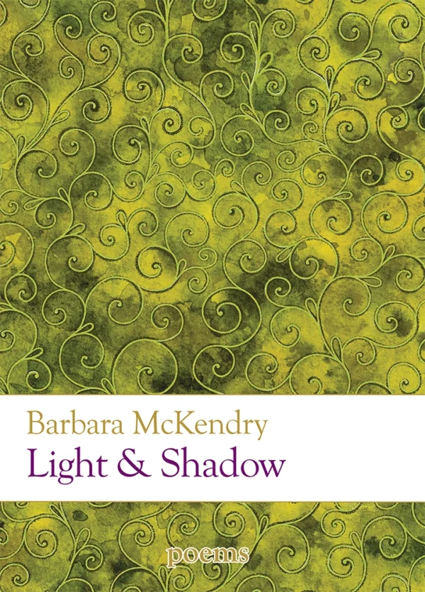Light & Shadow - Barbara McKendry - Poesis Press