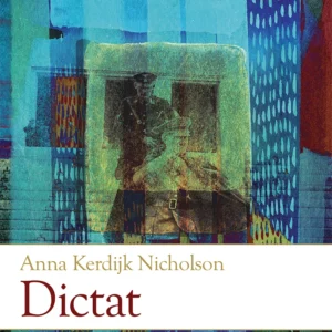 Dictat - Anna Kerdijk Nicholson - Poesis Press